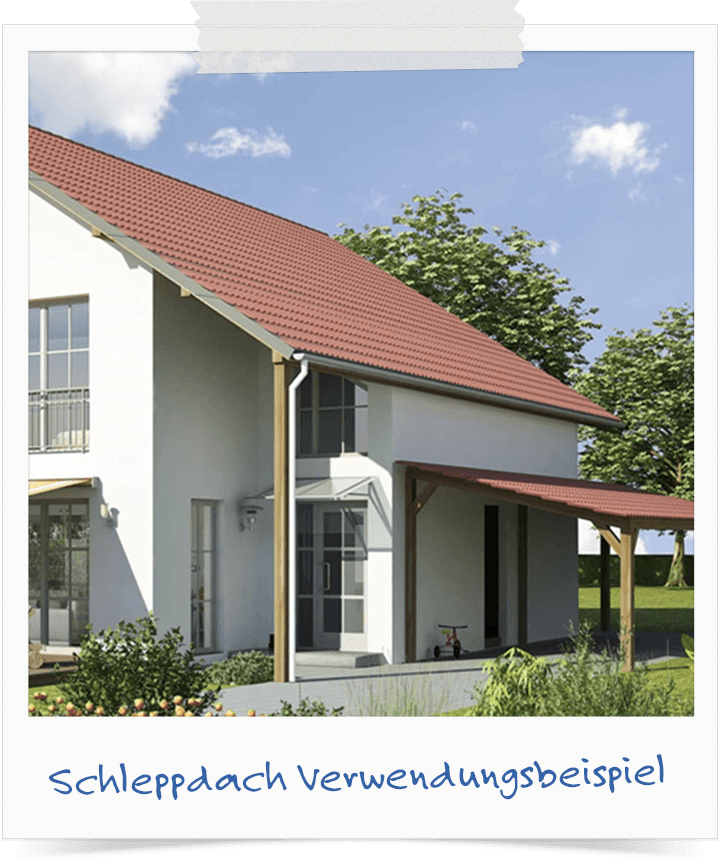 Schleppdach Verwendungsbeispiel
