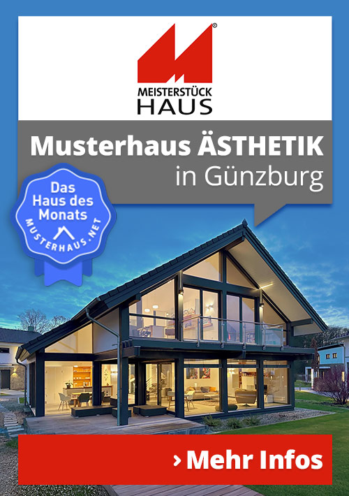 Musterhaus ÄSTHETIK in Günzburg - Meisterstück-HAUS